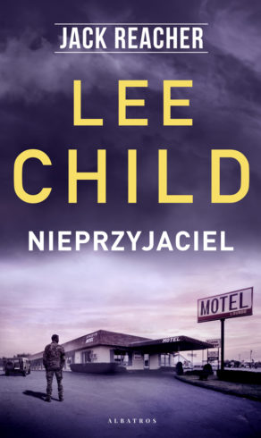 NIEPRZYJACIEL, Lee Child