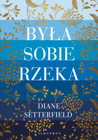 Była sobie rzeka, Diane Setterfield