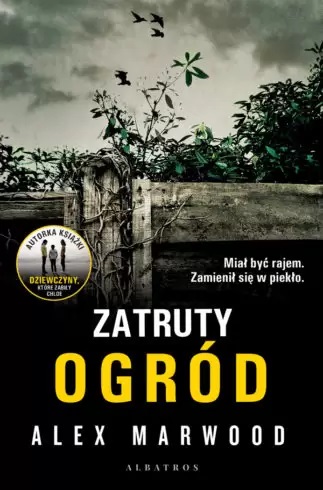 ZATRUTY OGRÓD, Alex Marwood