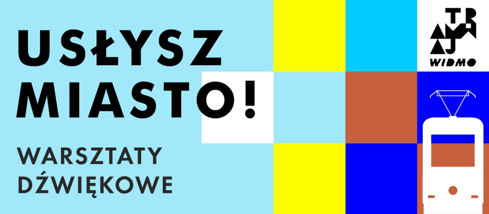 warsztaty Usłysz miasto, MIM, Kraków
