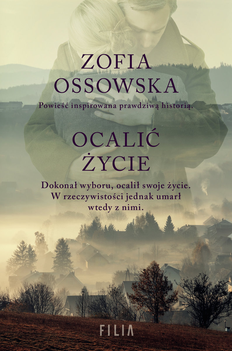 ocalić życie, zofia ossowska, wydawnictwo filia
