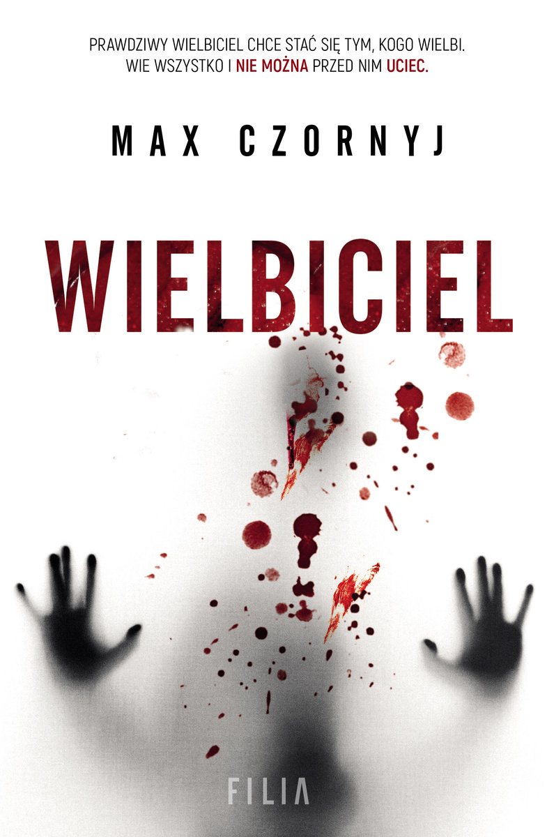 wielbiciel, max czornyj, książka, wydawnictwo filia