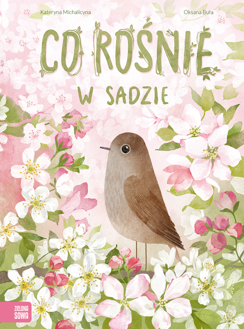 Co rośnie w sadzie Kateryna Michalicyna Zielona Sowa książka
