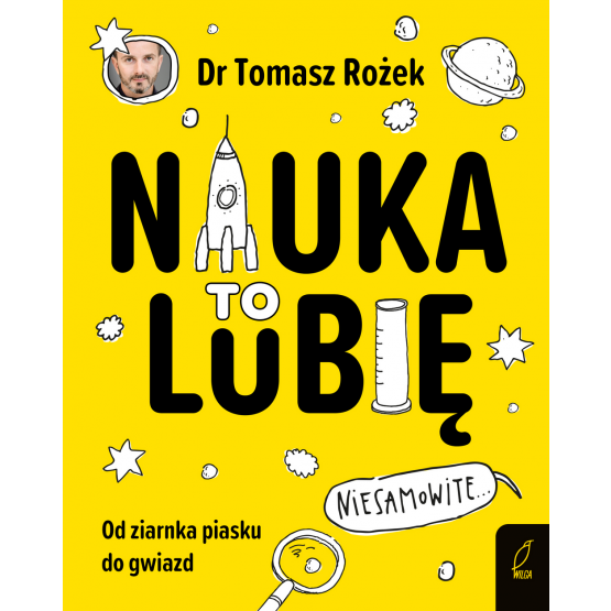 Nauka to lubię Tomasz Rożek