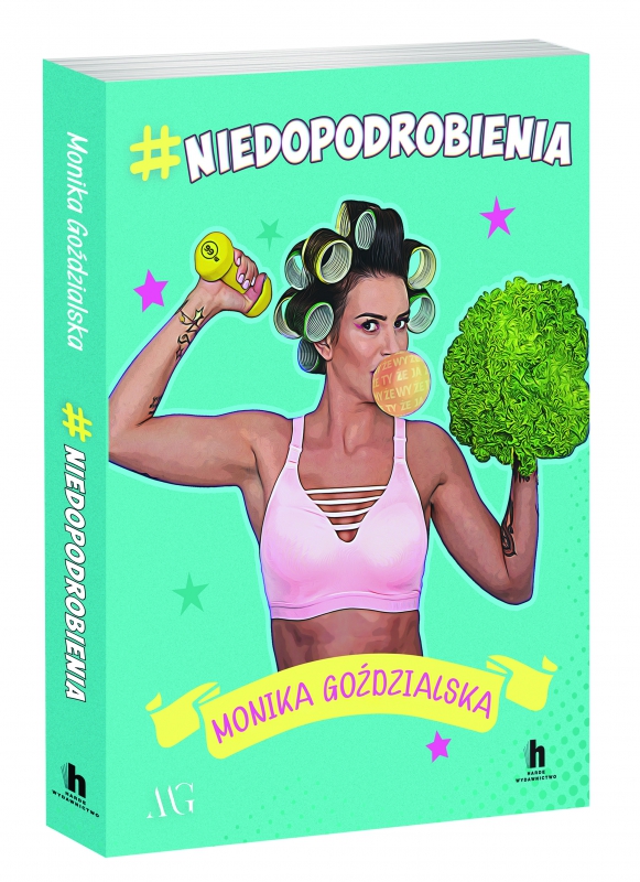 Monika Goździalska, #niedopodrobienia