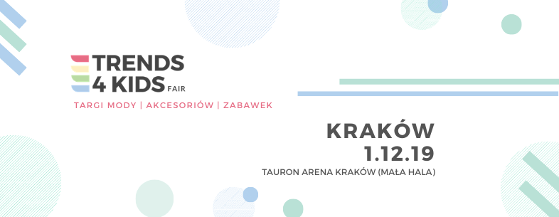 Trends 4 Kids, targi, Kraków